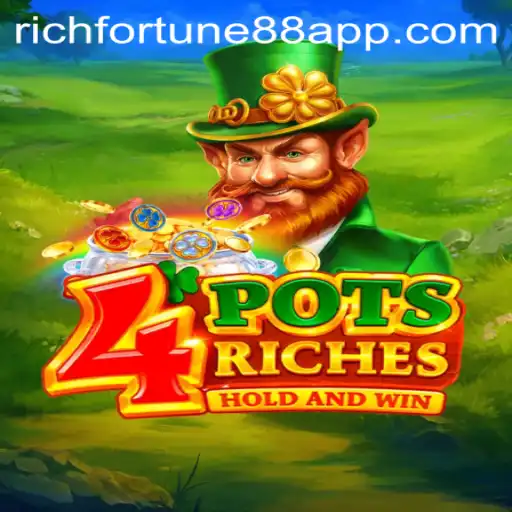 Exploring the Thrills of 4potsriches: A Deep Dive into Rich Fortune 88