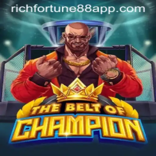 Exploring TheBeltOfChampion: A New Gaming Sensation with Rich Fortune 88